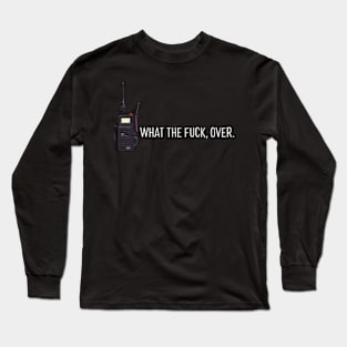 This WTF, Over, Funny, Meme 2 Long Sleeve T-Shirt